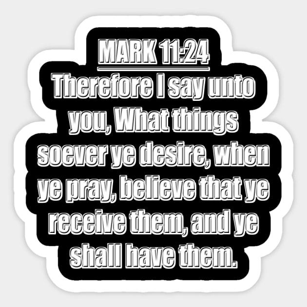 Mark 11:24 KJV Sticker by Holy Bible Verses